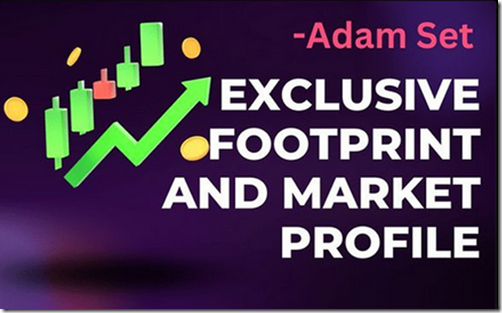 Adam Set – Exclusive Footprint and Market Profile Download